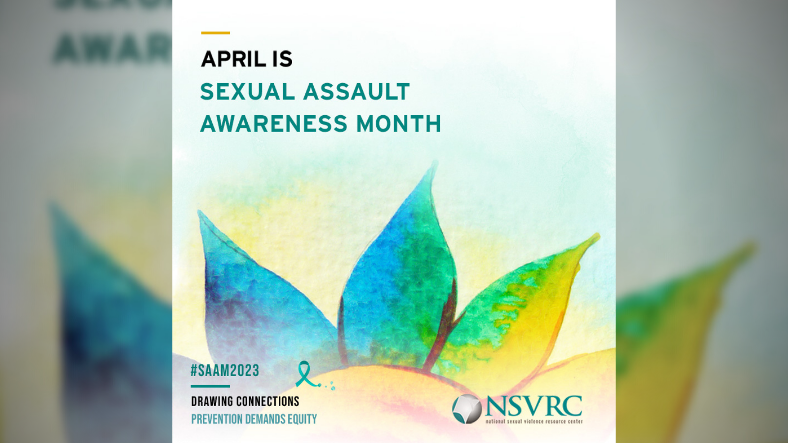 April is National Sexual Assault Awareness and Prevention Month